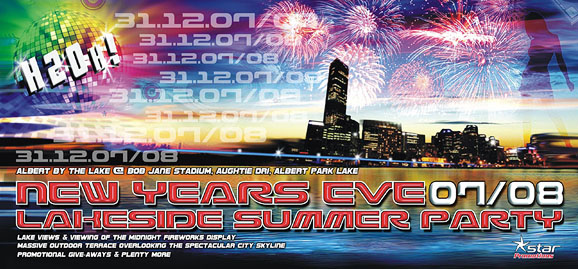 H2Oh!
31.12.07/08
Albert by the Lake @ Bob Jane Stadium, Aughtie Drive, Albert Park Lake
New Years Eve 07/08
Lakeside Summer Party

Lake views & viewing of the midnight fireworks display
Massive outdoor terrace over-looking the spectacular city skyline
Promotional giveaways & plenty more

star
Promotions

